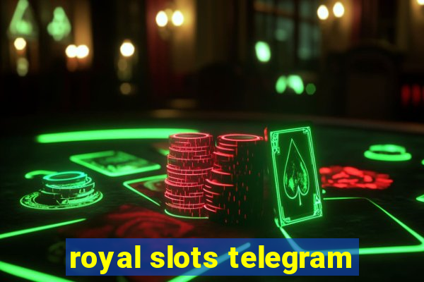 royal slots telegram